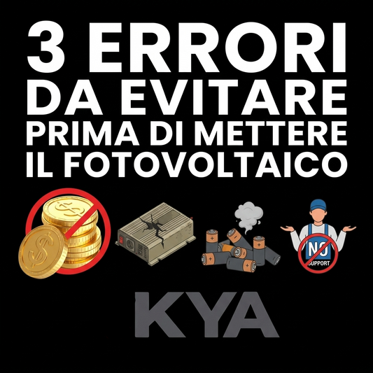 3 Errori da Evitare Prima di Installare il Fotovoltaico | Kya Electric